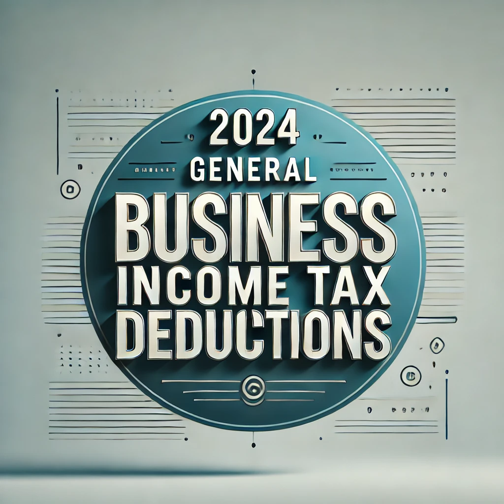 2024 General Business Income Tax Deductions